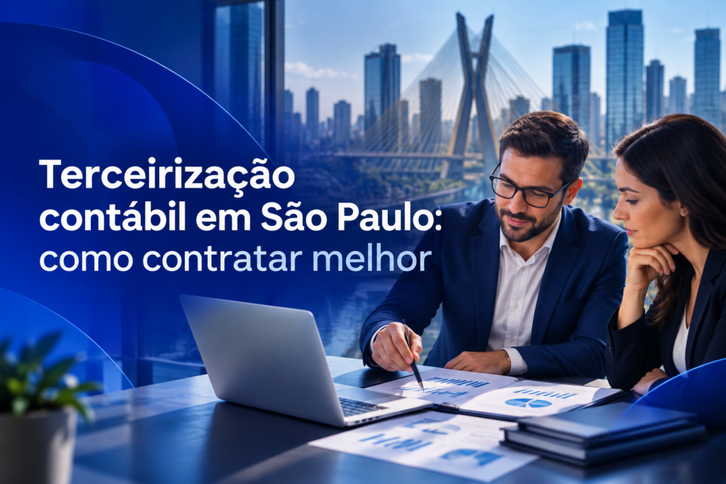 Terceirização contábil em São Paulo: como contratar melhor